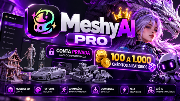 Meshy AI Pro – Conta Privada | 100 a 1.000 Créditos | Geração 3D