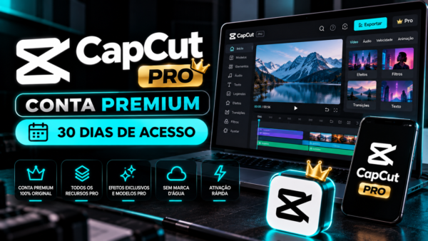 CapCut Pro – Conta Premium | 30 Dias de Acesso